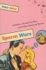 Sperm Wars - Infidelity, Sexual Conflict, and Other Bedroom Battles (Paperback, 10th Anniversary edition) - Robin Baker Photo