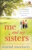 Me and My Sisters (Paperback) - Sinead Moriarty Photo