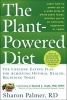 The Plant Powered Diet - The Lifelong Eating Plan for Achieving Optimal Health, Beginning Today (Paperback) - Sharon Palmer Photo