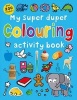 My Super Duper Colouring Activity Book (Paperback) - Roger Priddy Photo