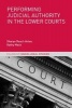 Performing Judicial Authority in the Lower Courts (Hardcover) - Sharyn Roach Anleu Photo