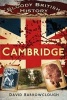 Bloody British History: Cambridge (Paperback) - David Barrowclough Photo