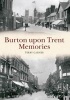 Burton Upon Trent Memories (Paperback) - Terry Garner Photo