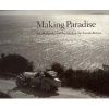 Making Paradise - Art, Modernity and the Myth of the French Riviera (Hardcover, New) - Kenneth E Silver Photo