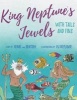 King Neptune's Jewels with Tails and Fins (Paperback) - Henri Van Bentum Photo