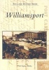 Williamsport (Paperback) - Thad Stephen Meckley Photo