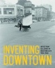 Inventing Downtown - Artist-Run Galleries in New York City, 1952 1965 (Hardcover) - Melissa Rachleff Photo