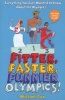 Fitter, Faster, Funnier Olympics - Everything You Ever Wanted to Know About the Olympics but Were Afraid to Ask (Paperback) - Michael Cox Photo