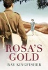 Rosa's Gold (Paperback) - Ray Kingfisher Photo