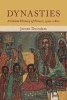 Dynasties - A Global History of Power, 1300-1800 (Paperback) - Jeroen Duindam Photo