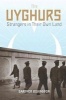 The Uyghurs - Strangers in Their Own Land (Hardcover) - Gardner Bovingdon Photo