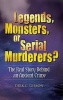 Legends, Monsters, or Serial Murderers? - The Real Story Behind an Ancient Crime (Hardcover) - Dirk C Gibson Photo