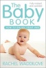 The Baby Book - How to Enjoy Year One (Paperback) - Rachel Waddilove Photo