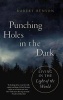 Punching Holes in the Dark - Living in the Light of the World (Paperback) - Robert Benson Photo