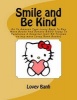 Smile and Be Kind - Go to Amazon Type  to Buy More Books and Donate $500 Today to Fundraise a Hospital (Tell 50 Friends to Buy More  Books) (Paperback) - Lovey Banh Photo