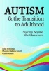 Autism and the Transition to Adulthood - Success Beyond the Classroom (Paperback) - Paul Wehman Photo