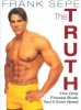 The Truth - The Only Fitness Book You'll Ever Need (Hardcover) - Frank Sepe Photo