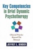 Key Competencies in Brief Dynamic Psychotherapy - Clinical Practice Beyond the Manual (Paperback) - Jeffrey L Binder Photo