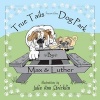 True Tails from the Dog Park (Paperback) - Max and Luther Photo