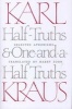 Half-Truths and One-and-a-Half Truths - Selected Aphorisms (Paperback, 2nd) - Karl Kraus Photo