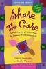 Share the Care - How to Organize a Group to Care for Someone Who Is Seriously Ill (Paperback, Rev & Updated) - Cappy Capossela Photo