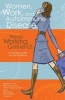 Women, Work, and Autoimmune Disease - Keep Working, Girlfriend! (Paperback) - Rosalind Joffe Photo