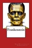 Frankenstein (Paperback) - Mary Wollstonecraft Gowin Shelley Photo