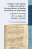 Caliphate and Kingship in a Fifteenth-Century Literary History of Muslim Leadership and Pilgrimage - Al-Dahab al-Masbuk fi dikr man Hagga min al-Hulafa' wa-l-Muluk (English, Arabic, Hardcover, Critical edition) - Jo Van Steenbergen Photo