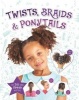 Twists, Braids and Ponytails (Hardcover) - Joel Benjamin Photo