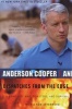 Dispatches from the Edge - A Memoir of War, Disasters, and Survival (Paperback) - Anderson Cooper Photo