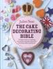 The Cake Decorating Bible - Simple Steps to Creating Beautiful Cupcakes, Biscuits, Birthday Cakes and More (Hardcover) - Juliet Sear Photo