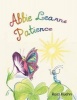 Abbie Learns Patience (Paperback) - Ross Kuehn Photo