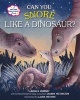 Can You Snore Like a Dinosaur? (Hardcover) - Monica Sweeney Photo