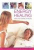 Energy Healing: Using the Powers of Nature - Therapies for Mind, Body and Spirit, with 120 Photographs (Hardcover) - Raje Airey Photo