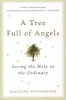 A Tree Full of Angels (Paperback, 1st Harper & Row Paperback Ed) - Macrina Wiederkehr Photo