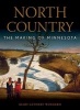 North Country - The Making of Minnesota (Hardcover) - Mary Lethert Wingerd Photo