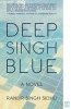 Deep Singh Blue - A Novel (Paperback) - Ranbir Singh Sidhu Photo