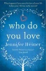 Who Do You Love (Paperback, Paperback Original) - Jennifer Weiner Photo