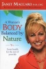 A Woman's Body Balanced by Nature - Great Health for the Rest of Your Life (Hardcover) - Janet Maccaro Photo