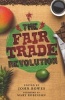 The Fair Trade Revolution (Paperback) - John Bowes Photo