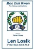 Moo Duk Kwan the History and Evolution (Paperback) - Len Losik Ph D Photo