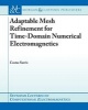 Adaptive Mesh Refinement in Time-Domain Numerical Electromagnetics (Paperback) - Costas D Sarris Photo