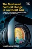 The Media and Political Change in Southeast Asia - Karaoke Culture and the Evolution of Personality Politics (Hardcover) - Jonathan Woodier Photo