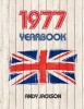 1977 UK Yearbook - Interesting Facts and Figures from 1977 - Perfect Original Birthday or Anniversary Gift Idea! (Paperback) - Andy Jackson Photo