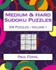 Medium & Hard Sudoku Puzzles Volume 1 - 200 Medium & Hard Difficulty Sudoku Puzzles (Paperback) - Paul Foxel Photo