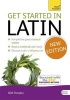 Get Started in Latin Absolute Beginner Course - The Essential Introduction to Reading, Writing and Understanding a New Language (Paperback, 4th Revised edition) - G D A Sharpley Photo