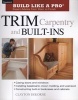 Trim Carpentry and Built-ins (Paperback) - Clayton DeKorne Photo