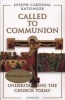 Called to Communion - Understanding the Church Today (Paperback, 3rd Revised edition) - Joseph Ratzinger Photo