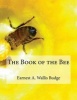 The Book of the Bee (Paperback) - Earnest a Wallis Budge Photo