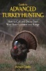 Guide to Advanced Turkey Hunting - How to Call and Decoy Even Wary Boss Gobblers Into Range (Hardcover) - Richard Combs Photo